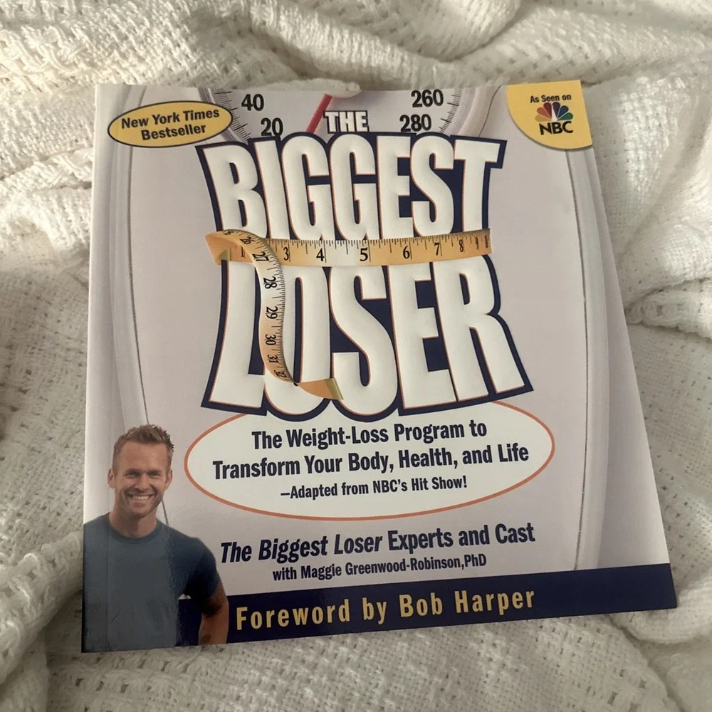 Biggest Loser : The Weight Loss Program‎ to Transform Your Body, Health, and...